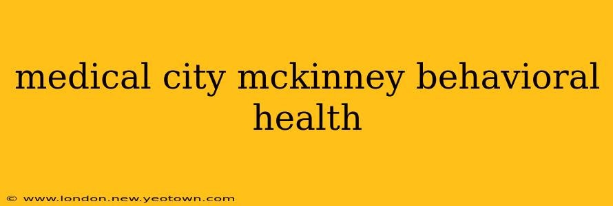 medical city mckinney behavioral health