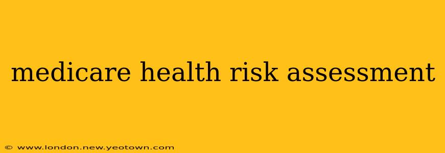 medicare health risk assessment
