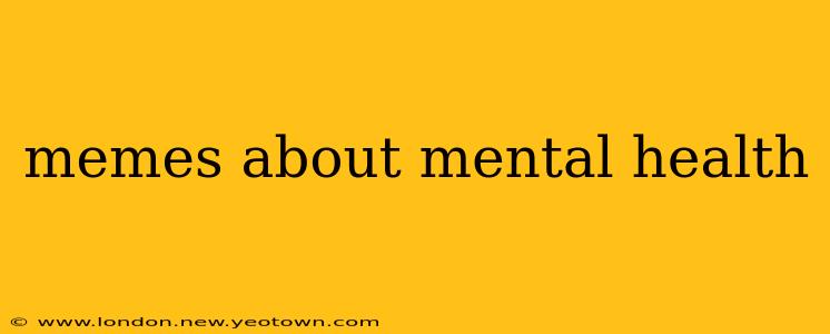 memes about mental health