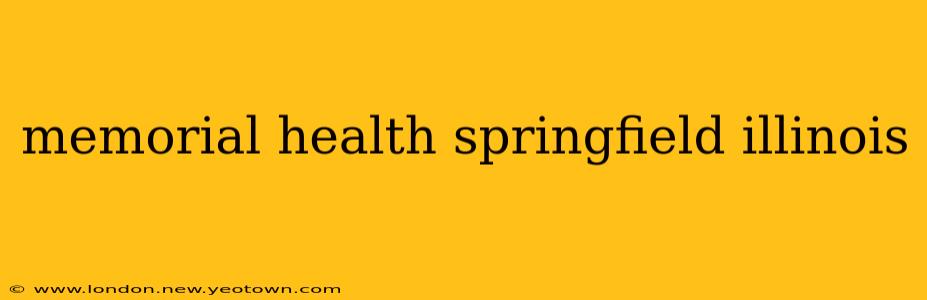 memorial health springfield illinois