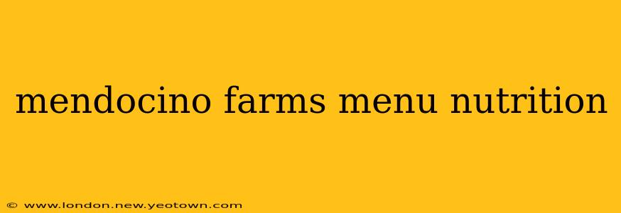 mendocino farms menu nutrition