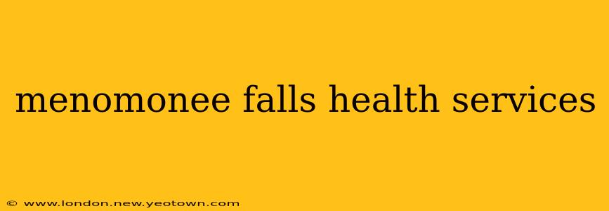 menomonee falls health services