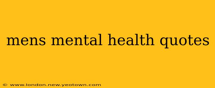 mens mental health quotes