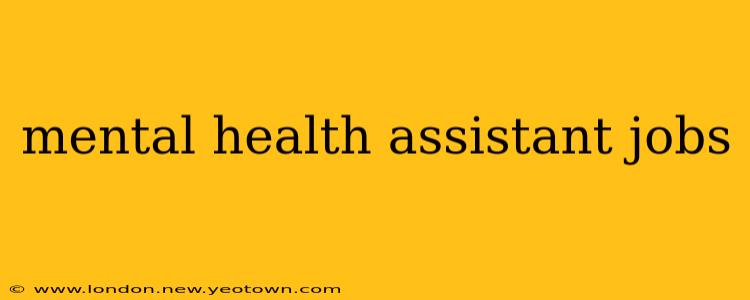 mental health assistant jobs