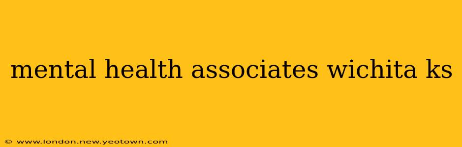 mental health associates wichita ks