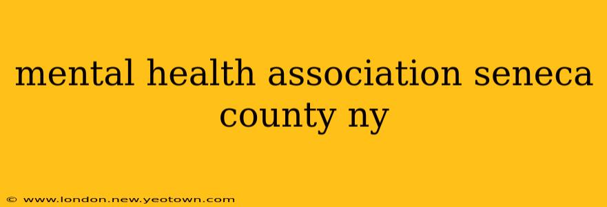 mental health association seneca county ny