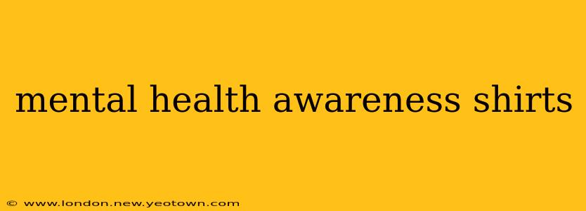 mental health awareness shirts