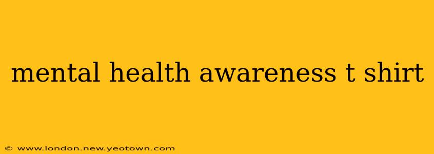 mental health awareness t shirt