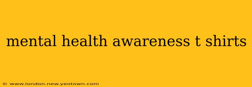 mental health awareness t shirts