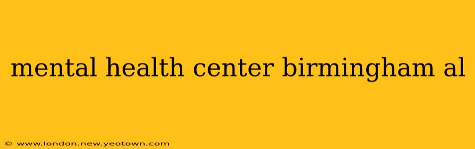mental health center birmingham al