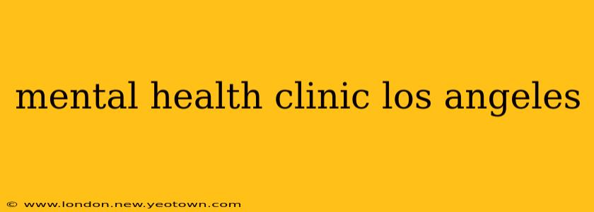mental health clinic los angeles