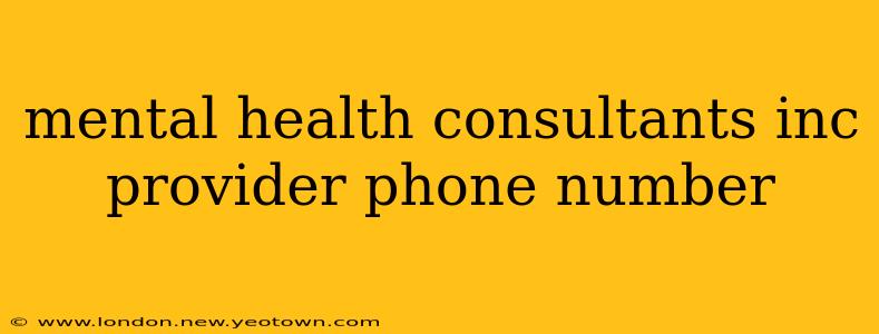 mental health consultants inc provider phone number