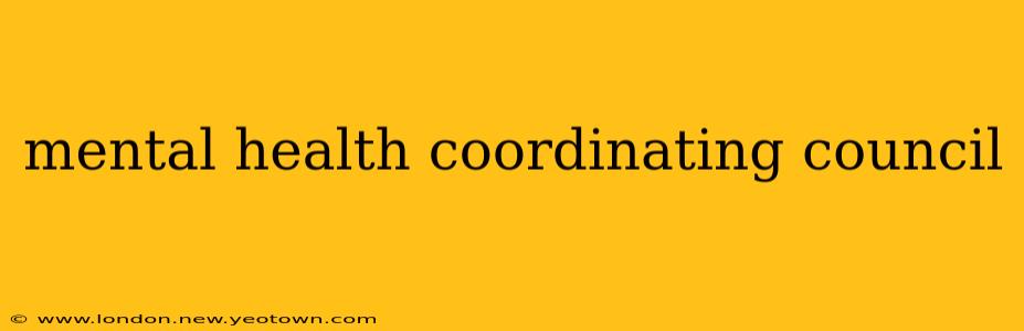 mental health coordinating council