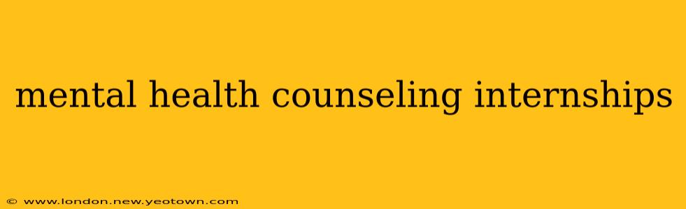 mental health counseling internships