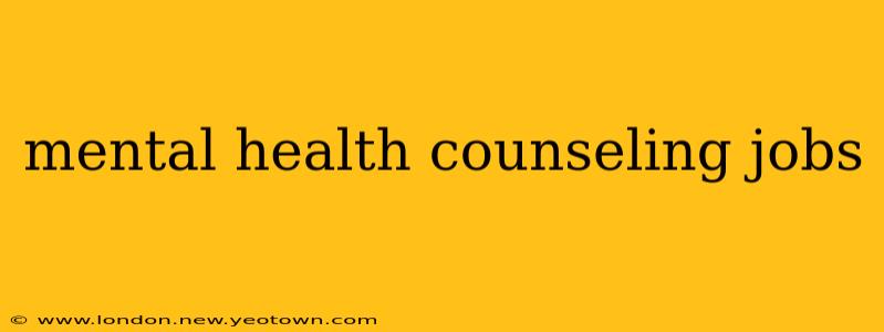 mental health counseling jobs