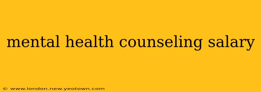 mental health counseling salary