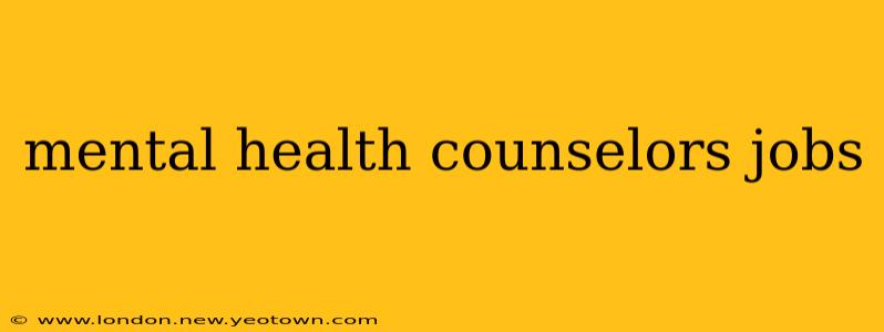 mental health counselors jobs