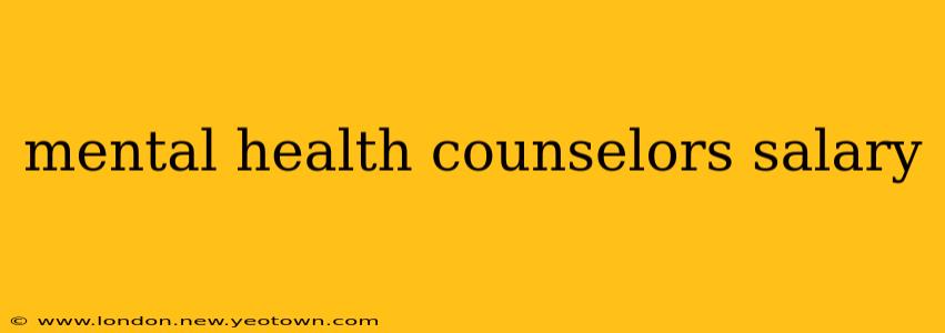 mental health counselors salary
