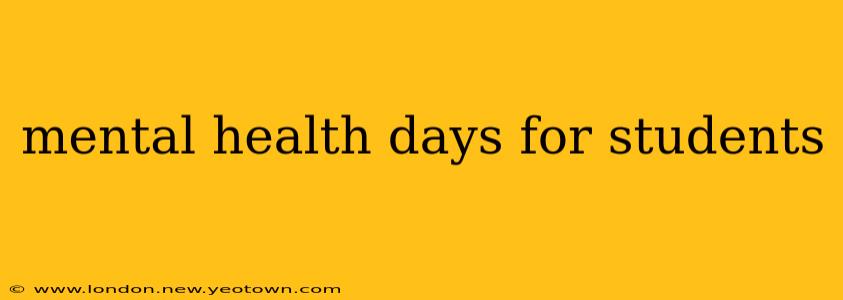 mental health days for students