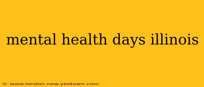 mental health days illinois