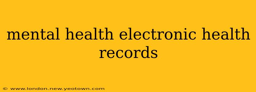 mental health electronic health records
