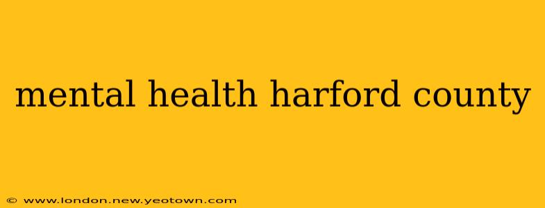 mental health harford county