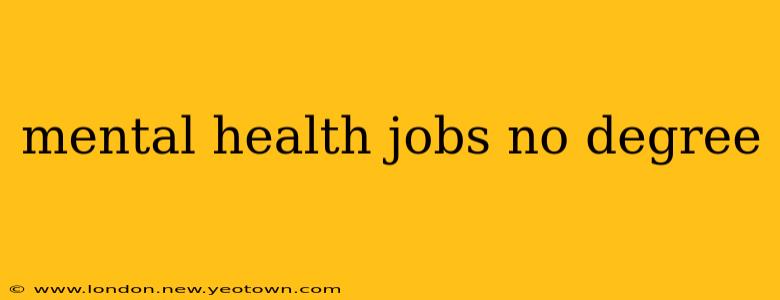 mental health jobs no degree