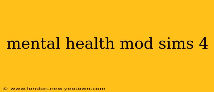 mental health mod sims 4