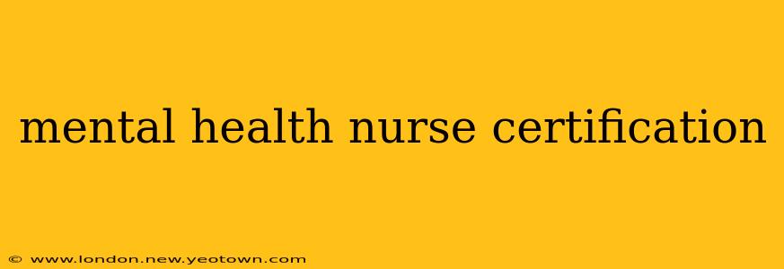 mental health nurse certification
