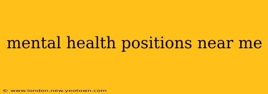 mental health positions near me