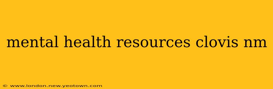 mental health resources clovis nm