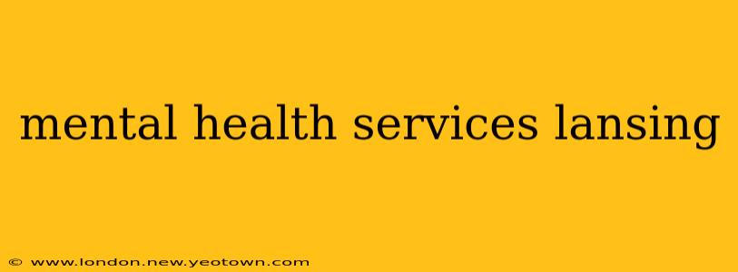 mental health services lansing