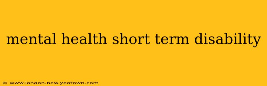 mental health short term disability
