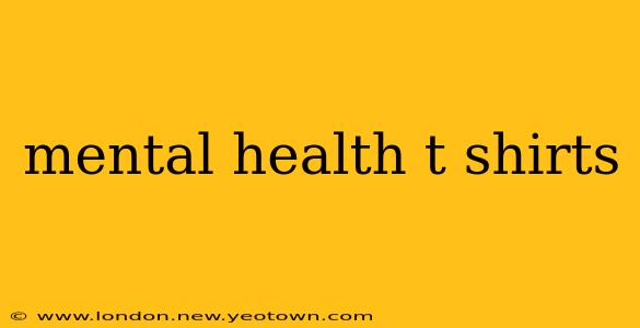 mental health t shirts