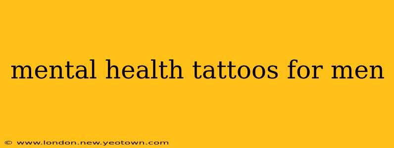 mental health tattoos for men