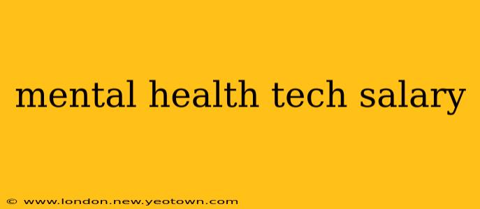 mental health tech salary