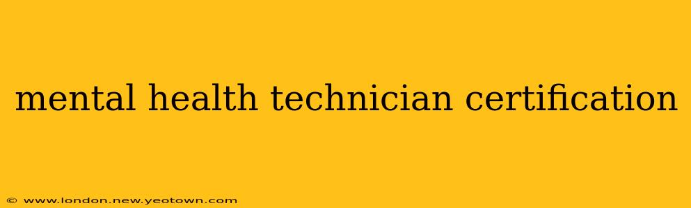 mental health technician certification