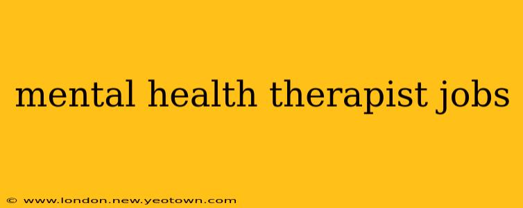mental health therapist jobs