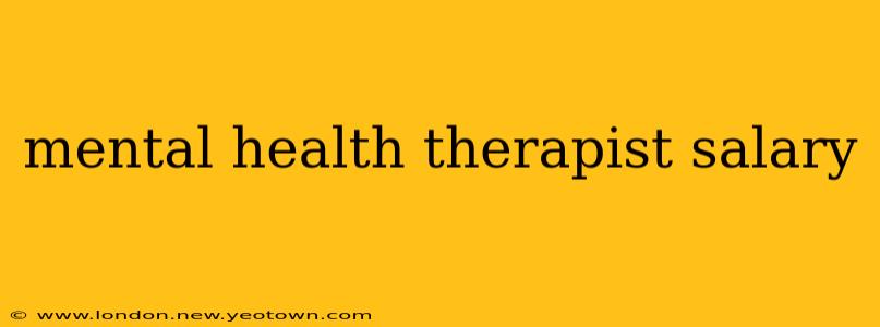mental health therapist salary