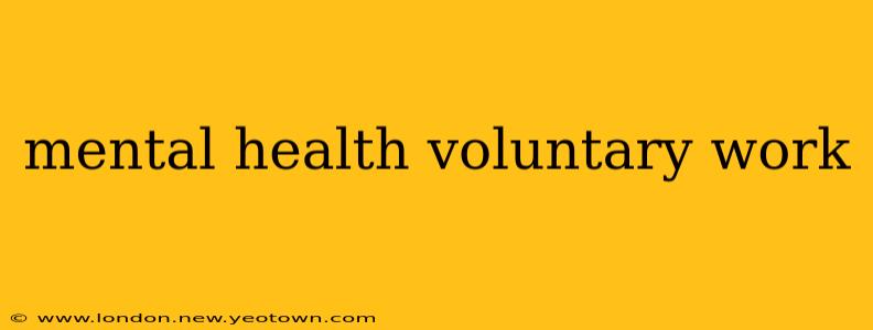 mental health voluntary work