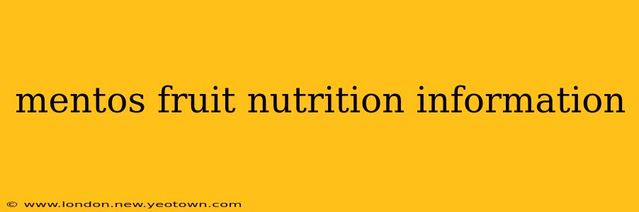 mentos fruit nutrition information