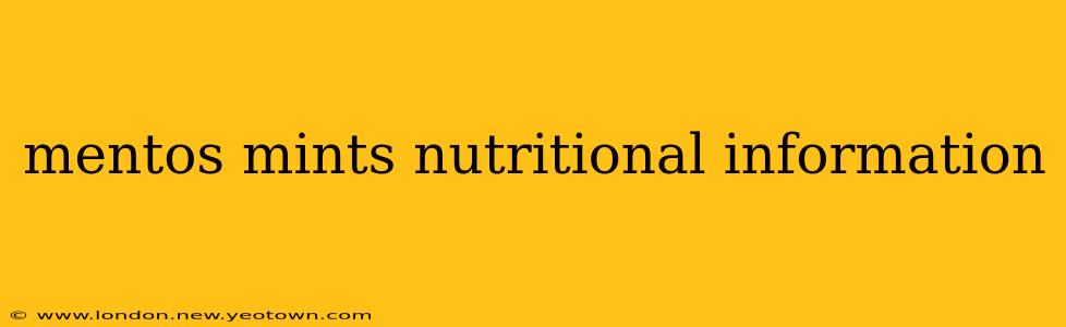mentos mints nutritional information