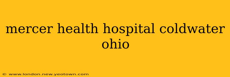 mercer health hospital coldwater ohio