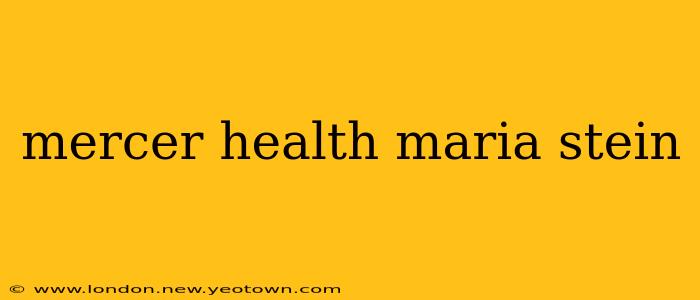 mercer health maria stein