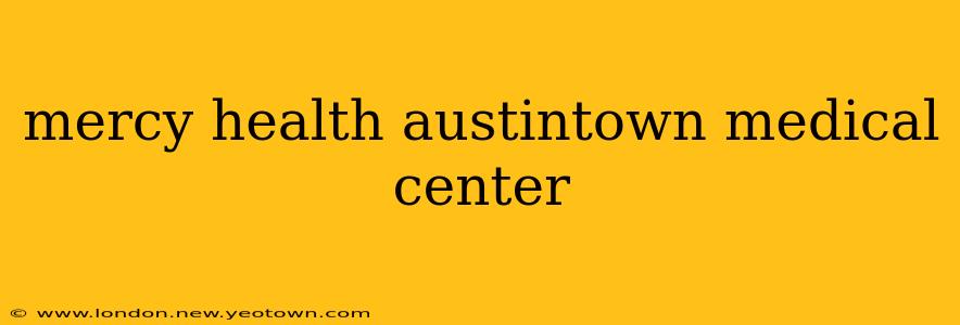 mercy health austintown medical center