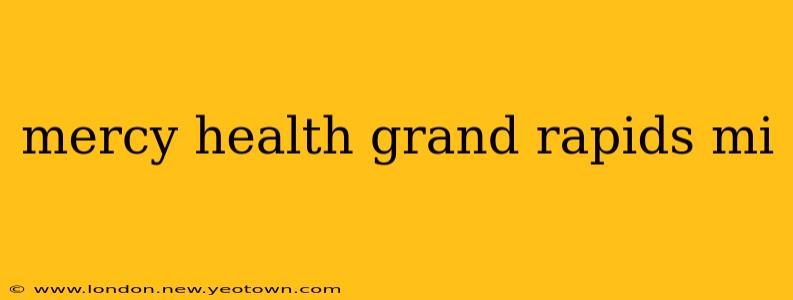 mercy health grand rapids mi