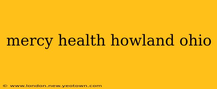 mercy health howland ohio