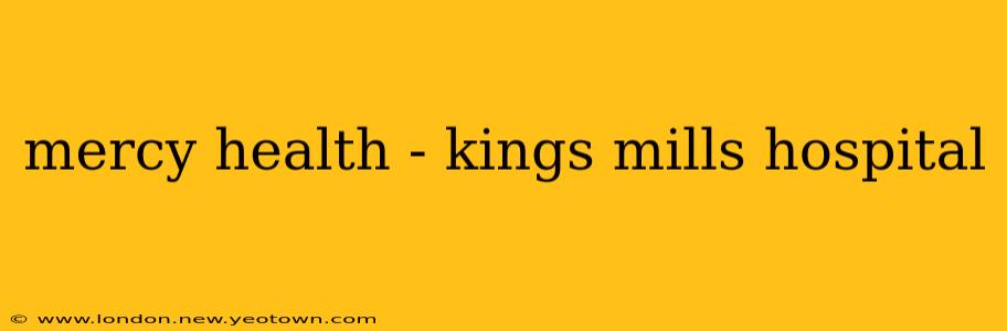 mercy health - kings mills hospital