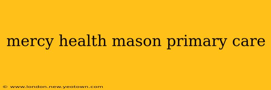 mercy health mason primary care