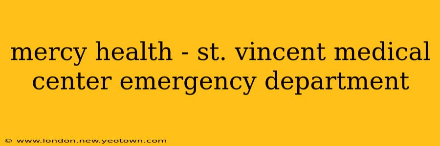 mercy health - st. vincent medical center emergency department